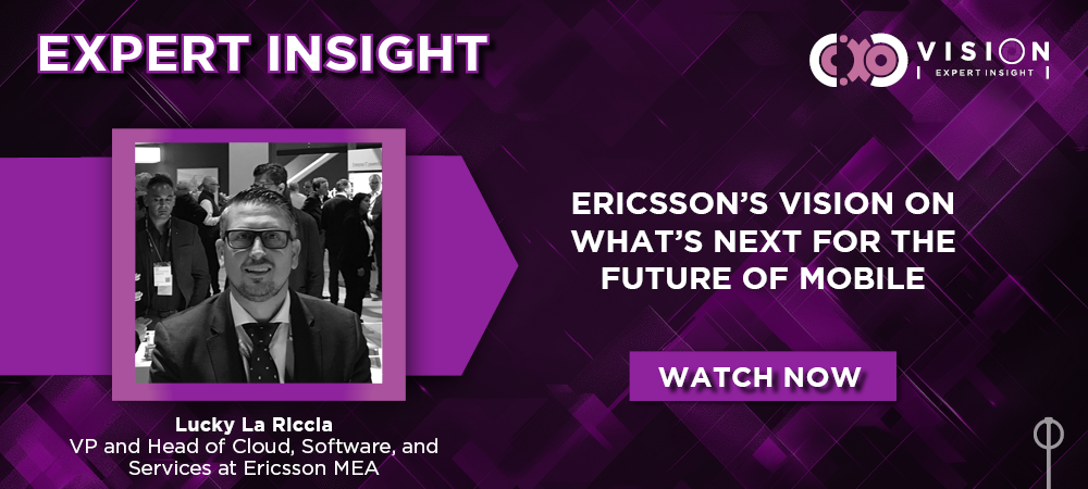 Expert Insight: Lucky La Riccia, VP and Head of Cloud, Software and Services at Ericsson MEA